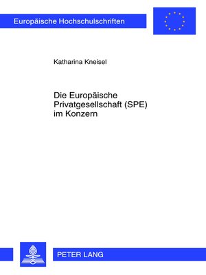 cover image of Die Europaeische Privatgesellschaft (SPE) im Konzern